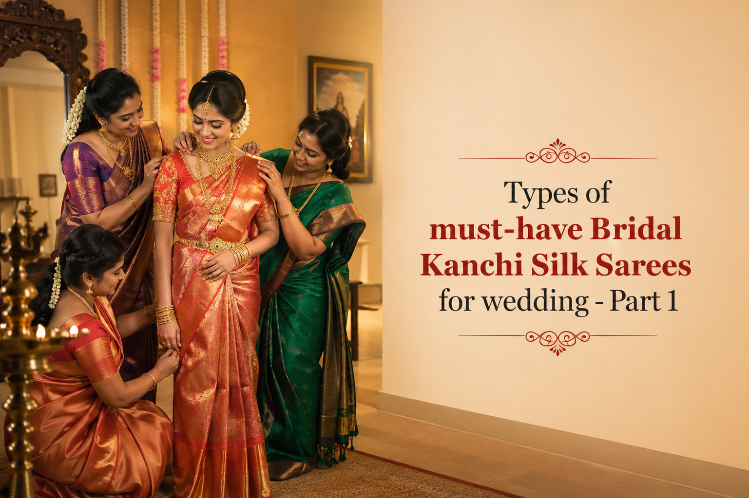 Types of must-have Bridal Kanchi Silk Sarees for wedding - Part 1